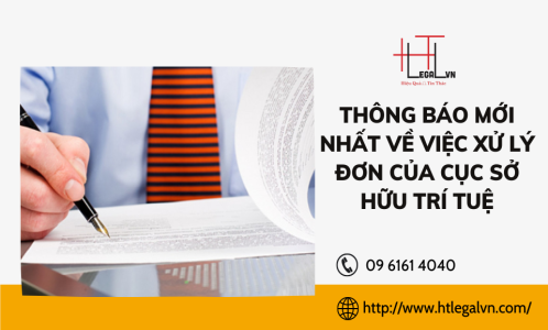 THÔNG BÁO MỚI NHẤT VỀ VIỆC XỬ LÝ ĐƠN CỦA CỤC SỞ HỮU TRÍ TUỆ ((CÔNG TY LUẬT UY TÍN TẠI QUẬN BÌNH THẠNH, TÂN BÌNH TP. HỒ CHÍ MINH)